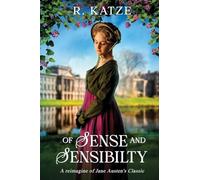 Of Sense and Sensibility: A Reimagine of Jane Austen's Classic