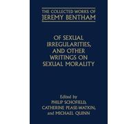 OF SEXUAL IRREGULARITIES CWJB: M C (The Collected Works of Jeremy Bentham)