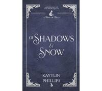 Of Shadows and Snow: A Snow Queen Retelling