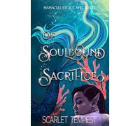 Of Soulbound Sacrifice: A Sapphic Siren Romantasy (Manacles of Ice and Blood)