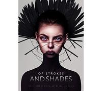 Of Strokes & Shades: The Secrets of Digital Art by Laura H. Rubin (Art of)