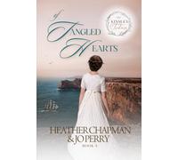 Of Tangled Hearts: Kinsley Sisters Book 3