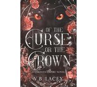 Of the Curse or the Crown (The Veridian Empire)