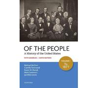 Of the People: A History of the United States: to 1877 With Sources (1)