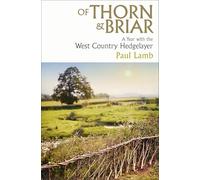 Of Thorn & Briar: A Year with the West Country Hedgelayer