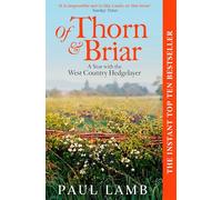 Of Thorn & Briar: A Year with the West Country Hedgelayer