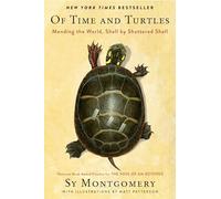 Of Time and Turtles: Mending the World, Shell by Shattered Shell