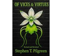 Of Vices & Virtues: Revised & Revisited