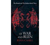 Of War and Ruin (3) (The Bound and The Broken)