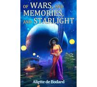 Of Wars, and Memories, and Starlight (Xuya Universe)