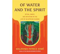 Of Water and the Spirit: Ritual, Magic, and Initiation in the Life of an African Shaman (Compass)