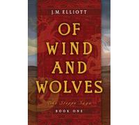 Of Wind and Wolves: 1 (The Steppe Saga)