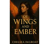 Of Wings and Ember