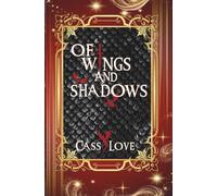 Of Wings and Shadows