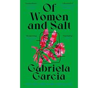 Of women and salt: Gabriela Garcia