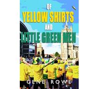 Of Yellow Shirts and Little Green Men (The Norwich Chronicles)