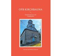 OFB Kirchbauna: Entdeckungsreise in die Vergangenheit
