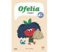Ofelia A Menjar!