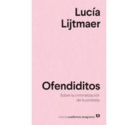 Ofendiditos: Sobre la criminalización de la protesta: 20 (Nuevos cuadernos Anagrama)