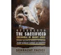 OFERBESTO : THE SACRIFIED: Chronicle of Silent Lives