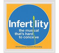 Off-Broadway Premiere Cast - Infertility: The Musical