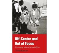 Off-Centre and Out of Focus: Growing up 'coloured' in South Africa
