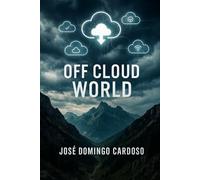 OFF CLOUD WORLD: Cuando tres ataques sincronizados -una ciber-infiltración invisible VERSION ESPANOL
