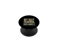 Off Duty Teacher Do Not Ask Me Any Questions Until August PopSockets PopGrip Adhesivo