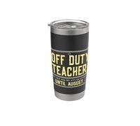 Off Duty Teacher Do Not Ask Me Any Questions Until August Vaso térmico de acero inoxidable de doble pared