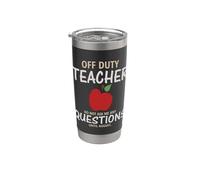 Off Duty Teacher Do Not Ask Me Any Questions Until August Vaso térmico de acero inoxidable de doble pared