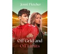 Off Grid And Off Limits (ebook)