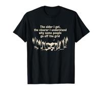 Off Grid Camping Humor Naturaleza Cita Bosque Montañas Camiseta