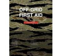 Off-Grid First Aid: A Practical Field Guide for When Help Isn't Coming