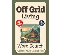 Off Grid Living Word Search Puzzle Book: Word Searches with Clear to Read Print about Off Grid Living, Homesteading, Nature, and More | 6x9 inches, ... for Vacations, Holidays, and Leisure Time