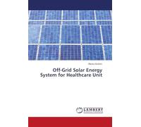 Off-Grid Solar Energy System for Healthcare Unit