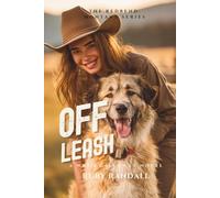 Off Leash: A Wren Calloway Novel: 2 (The Redbend Montana Series)