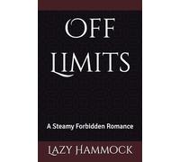 Off Limits: A Steamy Forbidden Romance