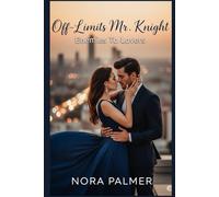 Off-Limits Mr. Knight: Enemies To Lovers Contemporary Romance