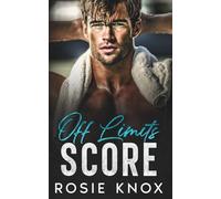 Off Limits Score: A Forbidden, Forced Proximity Sports Romance (Northwest Stars Series)