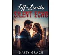 Off-Limits Silent Echo: Enemies To Lovers Romantic Suspense
