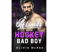 Off Limits With The Hockey Bad Boy: An Enemies to Lovers Sports Romance