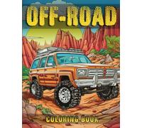 Off-Road Coloring Book: 4x4 Muddy Adventures with Overlanding Trucks and SUVs - 8.5 x 11 in