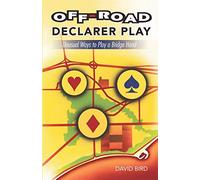 Off-Road Declarer Play: Unusual Ways to Play a Bridge Hand