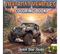 Off-Road Vehicles Coloring Book : by Sketch Bliss Studio: 100 Exciting and Easy-to-Color Off-Road Vehicle Illustrations for Kids Ages 4-8 | Monster ... Machines | Created by Sketch Bliss Studio