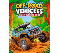 Off-Road Vehicles Kids Coloring Book: From Forest Trails to Desert Dunes! 38 Illustrations to Color of Off-Roading Fun for Little Vehicle Enthusiasts ... Moss - A Colorful World for Curious Minds)