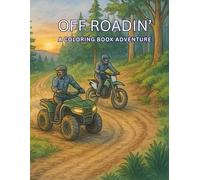 OFF ROADIN’ A COLORING BOOK ADVENTURE (Outdoor Kids Collection)