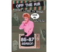 Off the Air #2: Short Lived Television Shows of the 1986/1987 Season