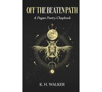 Off The Beaten Path: A Pagan Poetry Chapbook