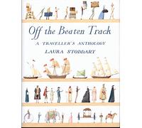 Off the beaten track: a traveller's anthology