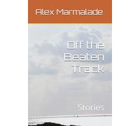 Off the Beaten Track: Stories